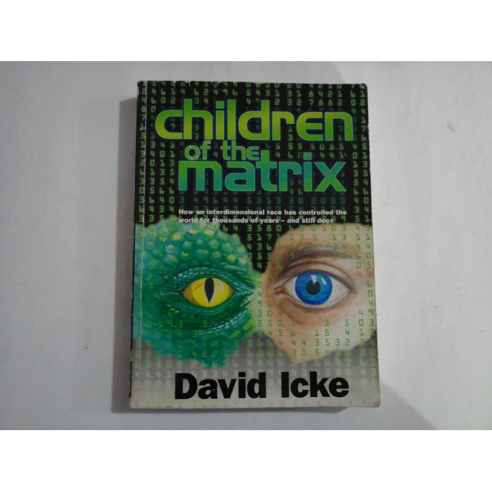 CHILDREN OF THE MATRIX - DAVID ICKE